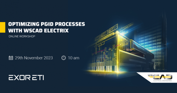 Online radionica: Optimizing P&ID Processes with WSCAD ELECTRIX